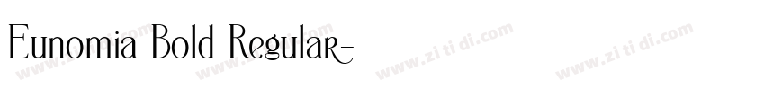 Eunomia Bold Regular字体转换
